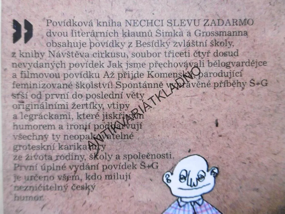 POVÍDKY ANEB NECHCI SLEVU ZADARMO! , MILOSLAV ŠIMEK, JIŘÍ GROSSMANN