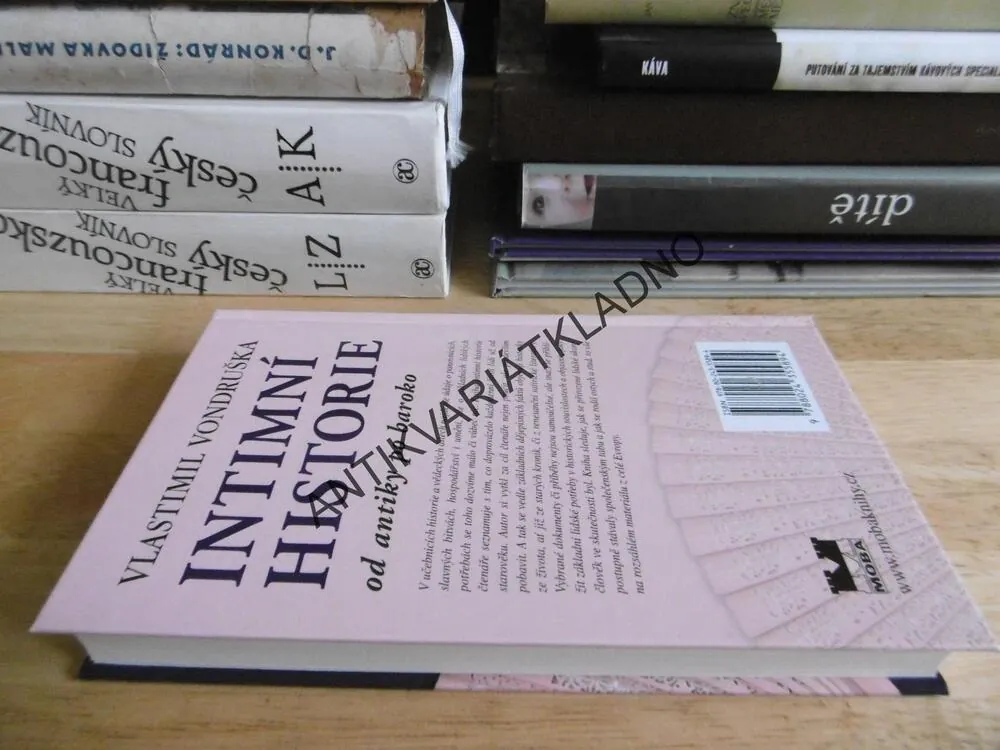 INTIMNÍ HISTORIE OD ANTIKY PO BAROKO, VLASTIMIL VONDRUŠKA, **an