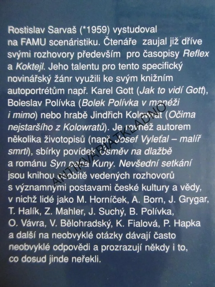 NEVŠEDNÍ SETKÁNÍ, ROSTISLAV SARVAŠ, **an