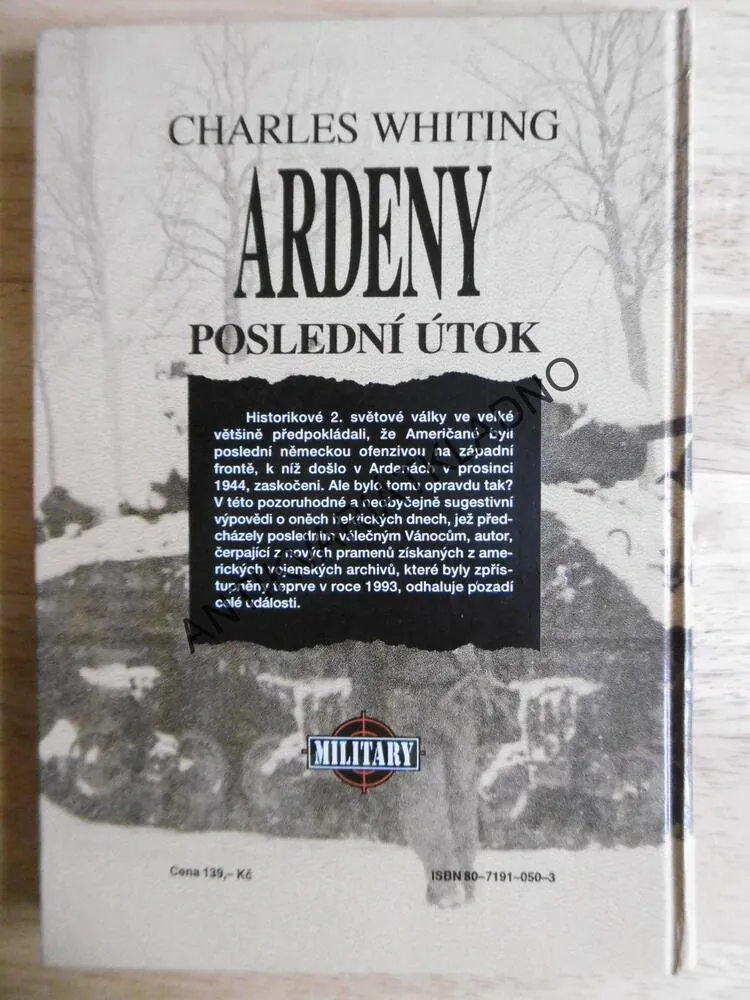 ARDENY, POSLEDNÍ ÚTOK, CHARLES WHITING, VÁLKA