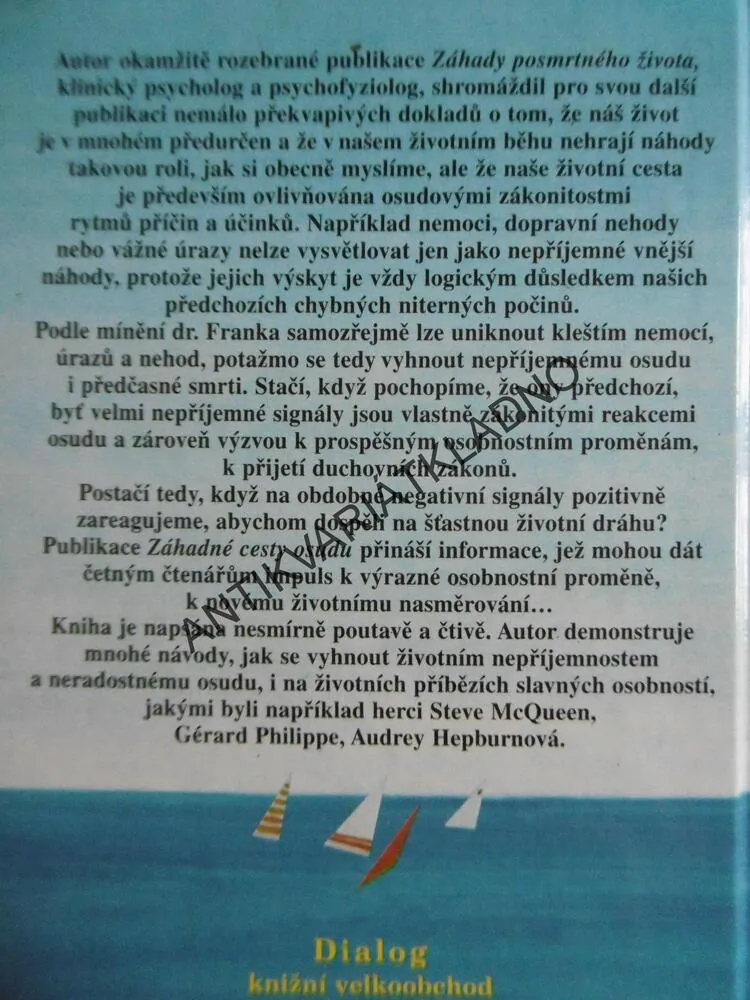 NEJVĚTŠÍ ZÁHADY SVĚTA, ZÁHADNÉ CESTY OSUDU, PETR FRANK, **an