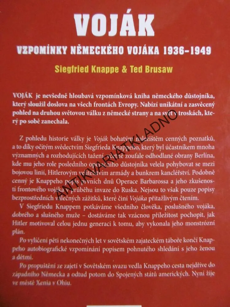 VOJÁK, VZPOMÍNKY NĚMECKÉHO VOJÁKA, 1936-1949, SIEFRIED KNAPPE, **an