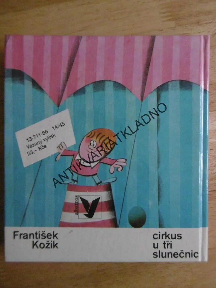 CIRKUS U TŘÍ SLUNEČNIC, FRANTIŠEK KOŽÍK, MILOŠ NOLL,1975, **an