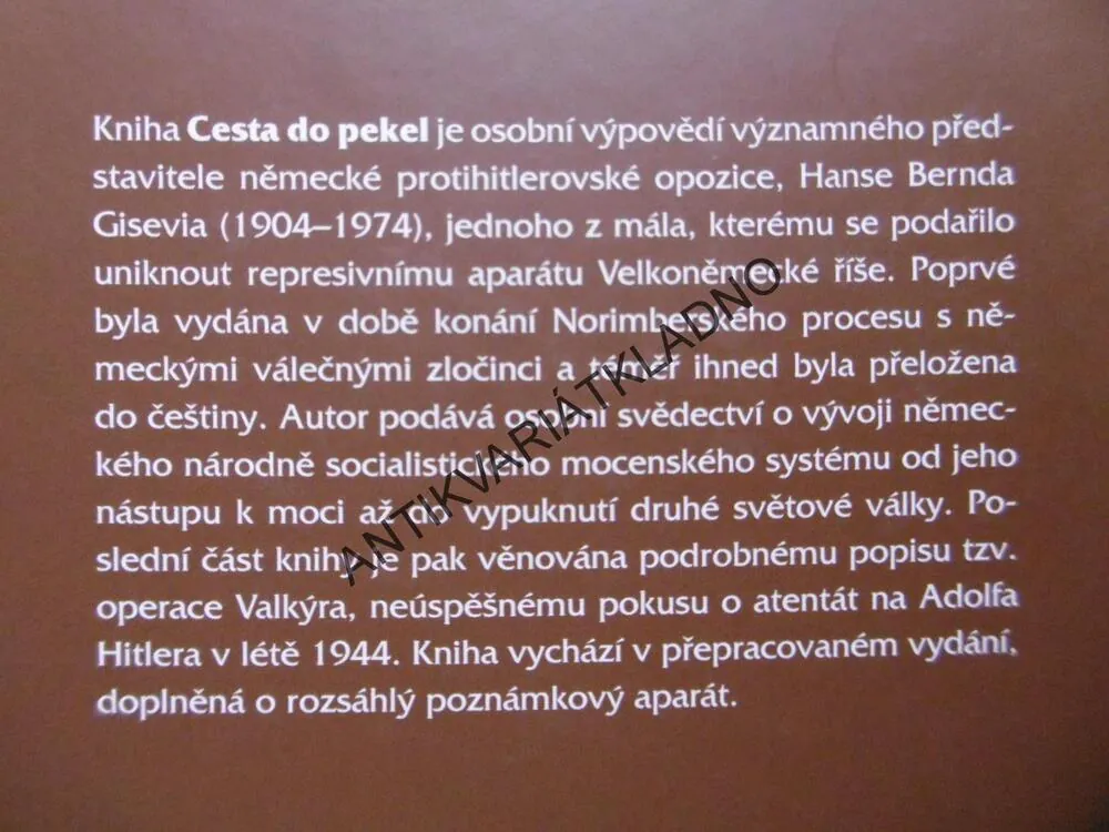 CESTA DO PEKEL, OPERACE VALKÝRA, HITLER, HANS BERND GISEVIUS, **an