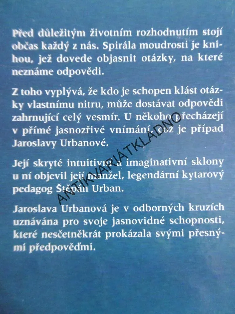 SPIRÁLA MOUDROSTI, DUCHOVÉ GÉNIŮ PROMLUVILI, JAROSLAVA URBANOVÁ, **an
