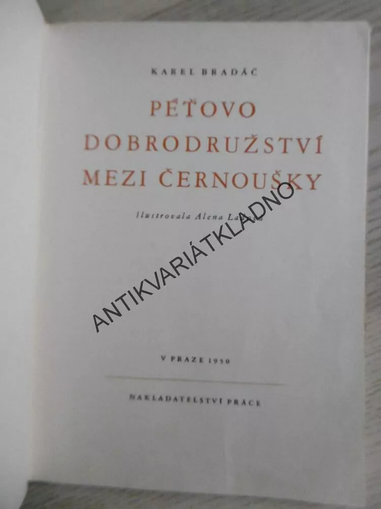 PÉŤOVO DOBRODRUŽSTVÍ MEZI ČERNOUŠKY, KAREL BRADÁČ, **an