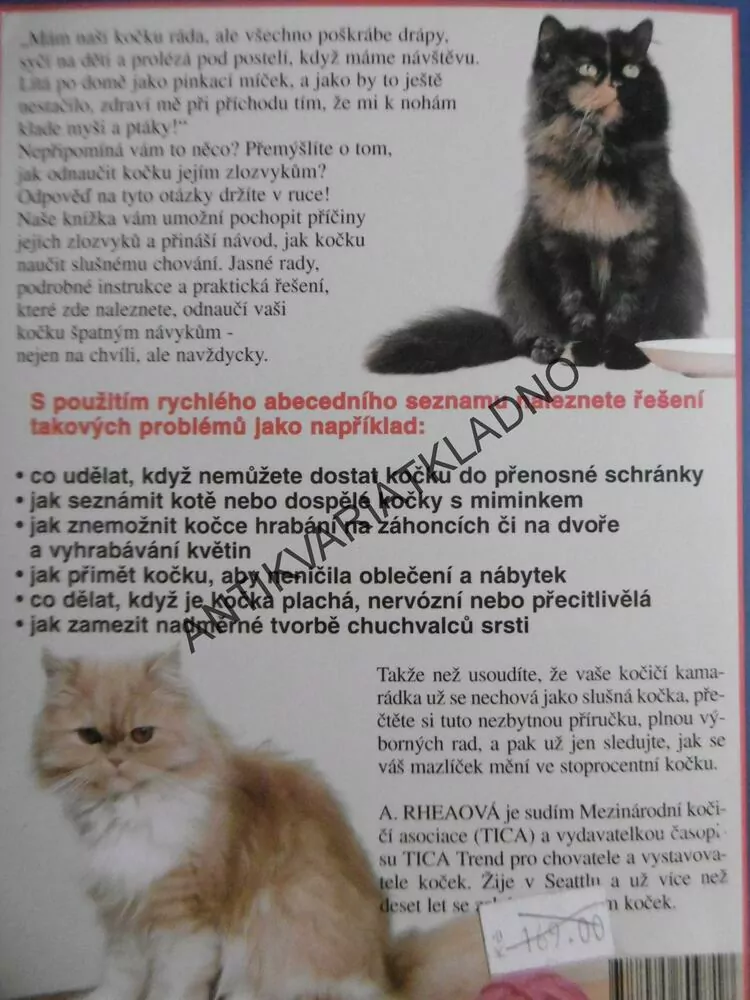 HODNÁ KOČKA, NEMOŽNÉ CHOVÁNÍ, ALICE RHEAOVÁ, **an