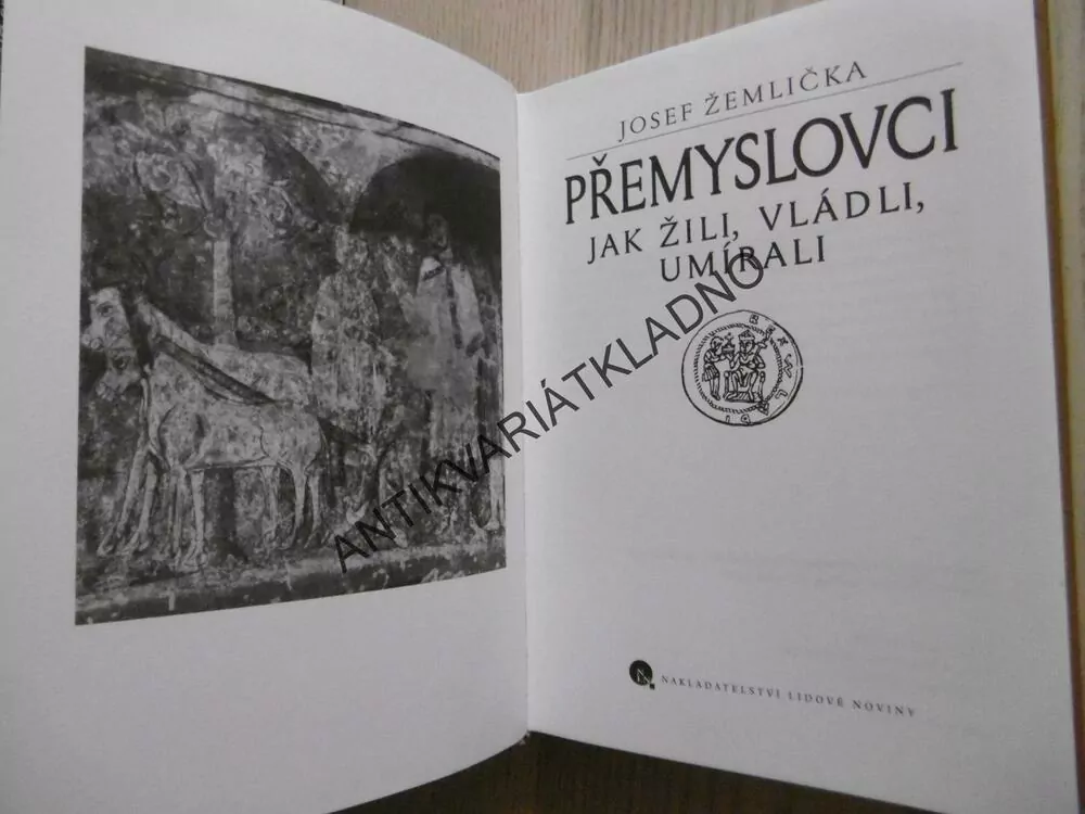 PŘEMYSLOVCI JAK ŽILI, VLÁDLI, UMÍRALI, JOSEF ŽEMLIČKA,