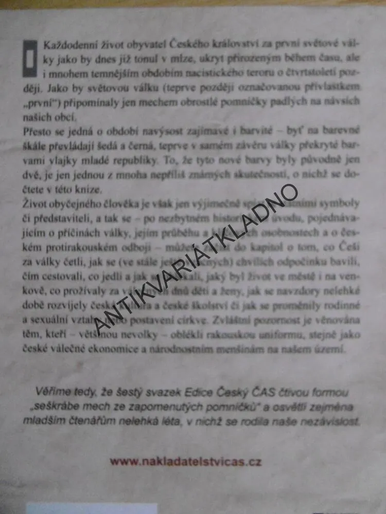 BYLI JSME A BUDEM ANEB ČESKÁ KAŽDODENNOST 1914-18, MICHLOVÁ, **an