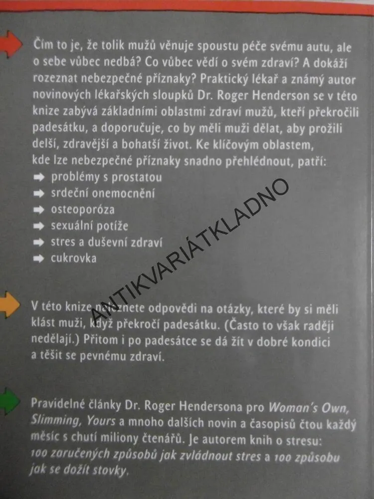 CO TRÁPÍ MUŽE PO PADESÁTCE, DR. ROGER HENDERSON, **an