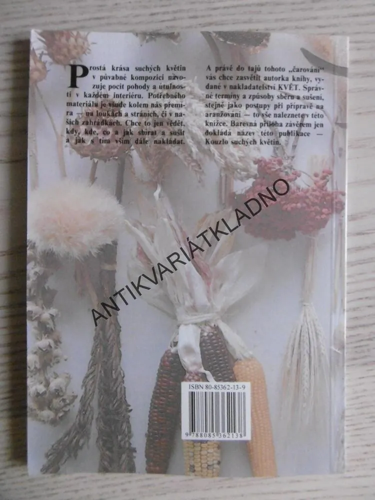 KOUZLO SUCHÝCH KVĚTIN, VLASTA LUŇÁČKOVÁ, **an