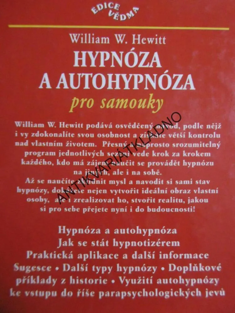 HYPNÓZA A AUTOHYPNÓZA PRO SAMOUKY, WILLIAM W. HEWITT