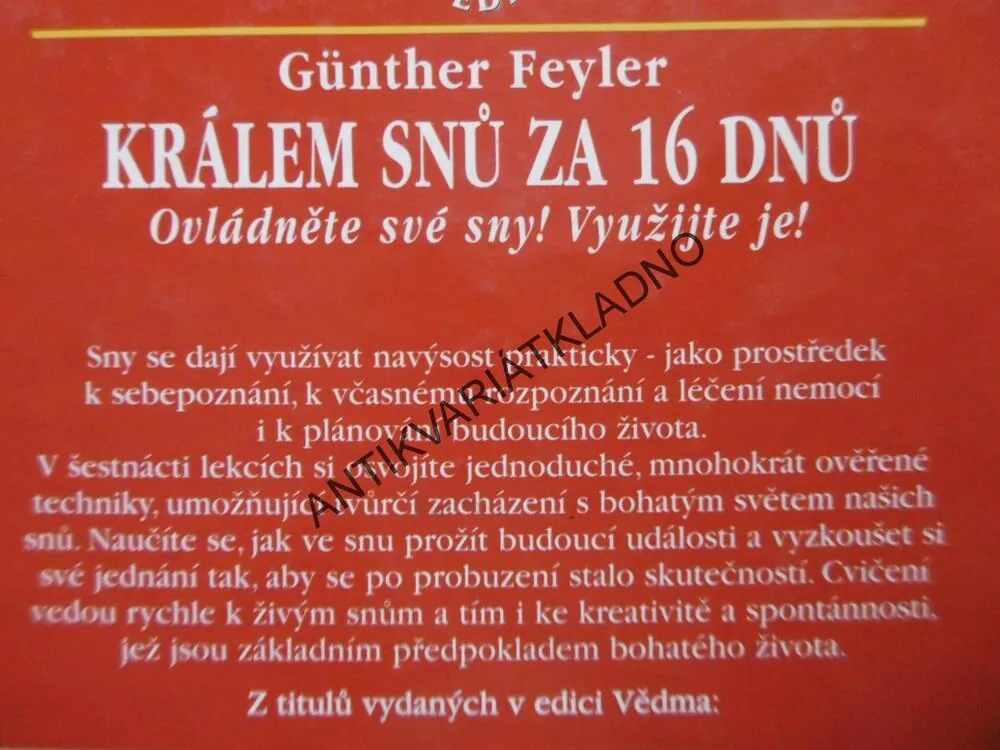 KRÁLEM SNŮ ZA 16 DNŮ, OVLÁDNĚTE SVÉ SNY! VYUŽIJTE JE!, GÜNTHER FEYLER, **an