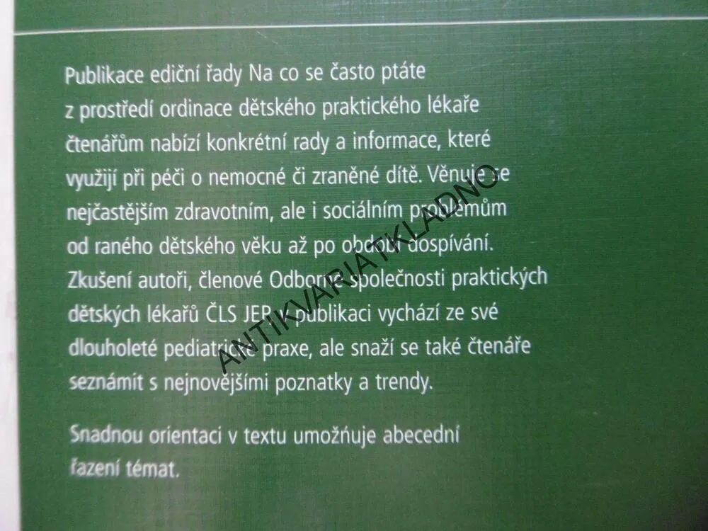 NA CO SE ČASTO PTÁTE, ZE SKUŠENOSTÍ DĚTSKÉHO LÉKAŘE, JARMILA ARONOVÁ, BOHUSLAV PROCHÁZKA, ZDEŇKA RŮŽIČKOVÁ, TOMÁŠ SOUKUP, **an