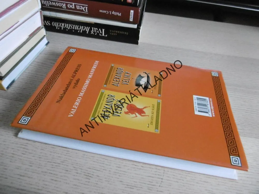 ALEXANDR VELIKÝ, KONEC SVĚTA, VALERIO MASSIMO MANFREDI, **an