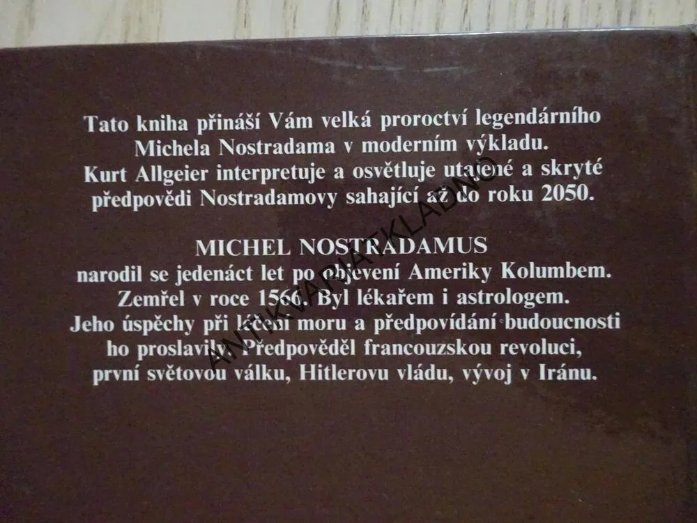 VELKÁ NOSTRADAMOVA PROROCTVÍ A JEJICH MODERNÍ VÝKLAD, VĚŠTBY DO ROKU 2050, KURT ALLGEIER, **an