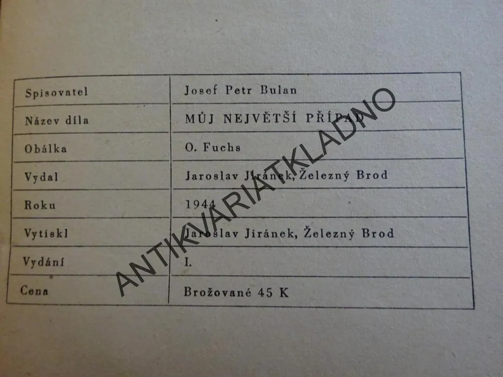 MŮJ NEJVĚTŠÍ PŘÍPAD, JOSEF PETR BULAN, 1944, **an