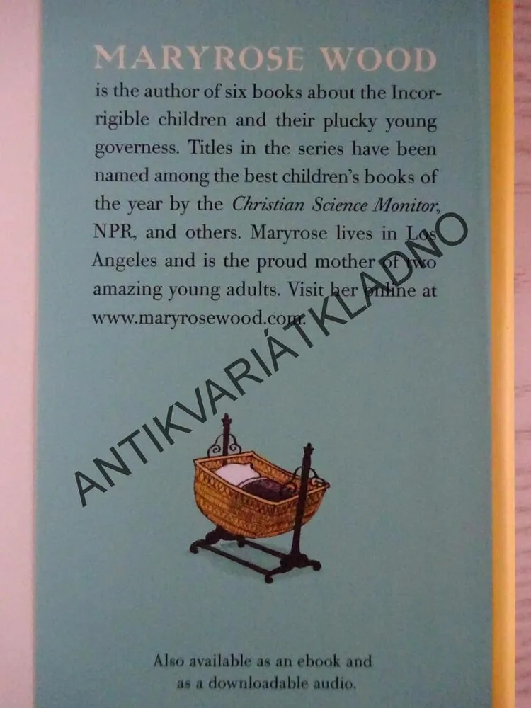 THE INCORRIGIBLE CHILDREN OF ASHTON PLACE, THE LONG-LOST HOME, MARYROSE WOOD, **an
