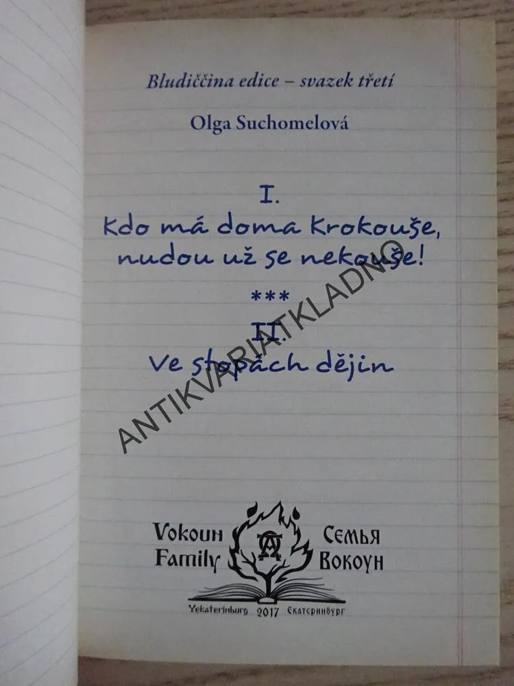 KDO MÁ DOMA KROKOUŠE, NUDOU UŽ SE NEKOUŠE!, VE STOPÁCH DĚJINBLUDIČČINA EDICE, SVAZEK TŘETÍ, OLGA SUCHOMELOVÁ, **an
