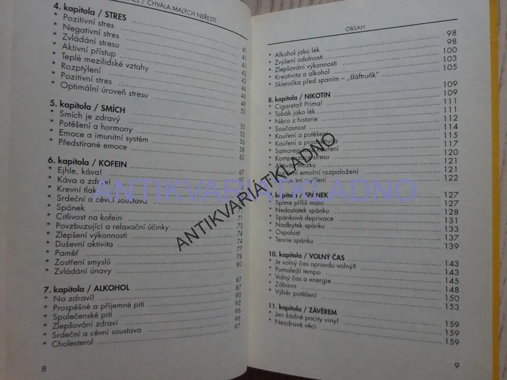 CHVÁLA MALÝCH NEŘESTÍ ANEB ZARUČENĚ NEZDRAVÝ NÁVOD NA SPOKOJENĚJŠÍ ŽIVOT, JAN SNEL, **an