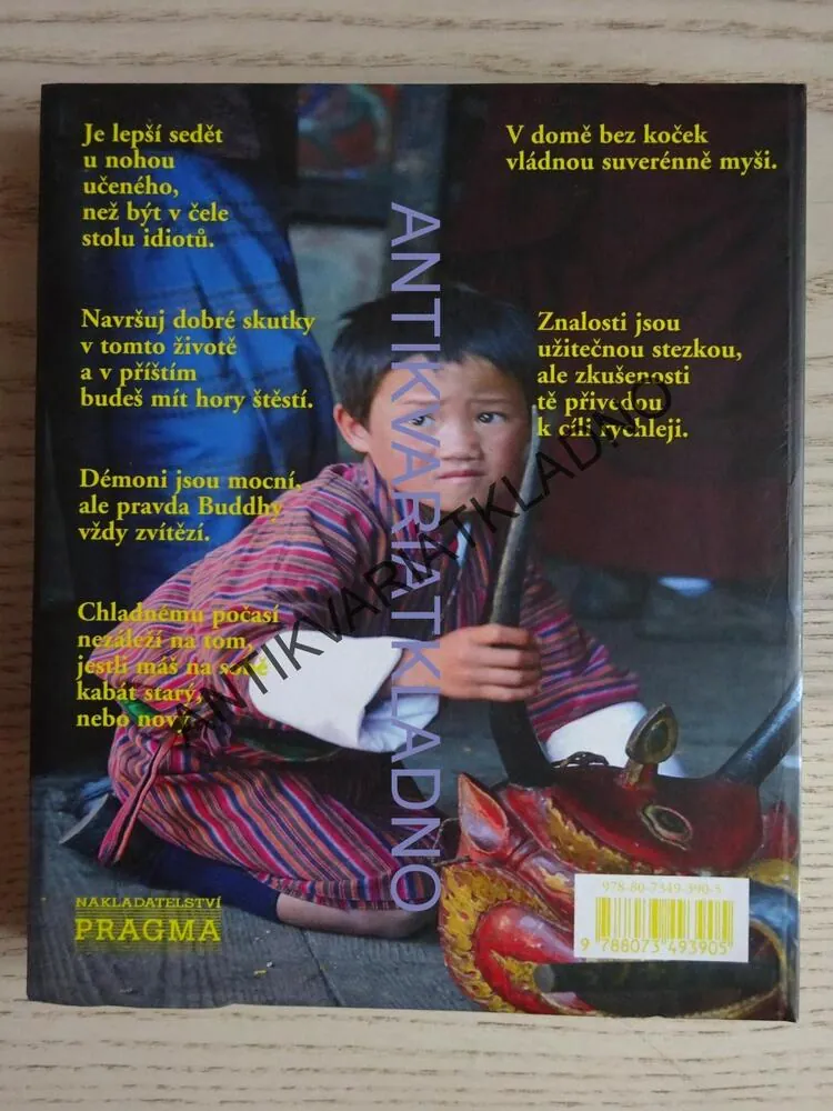 ŠTĚSTÍ NALEZENÉ V KRÁLOVSTVÍ BHUTAN, GYONPO TSHERING, **an