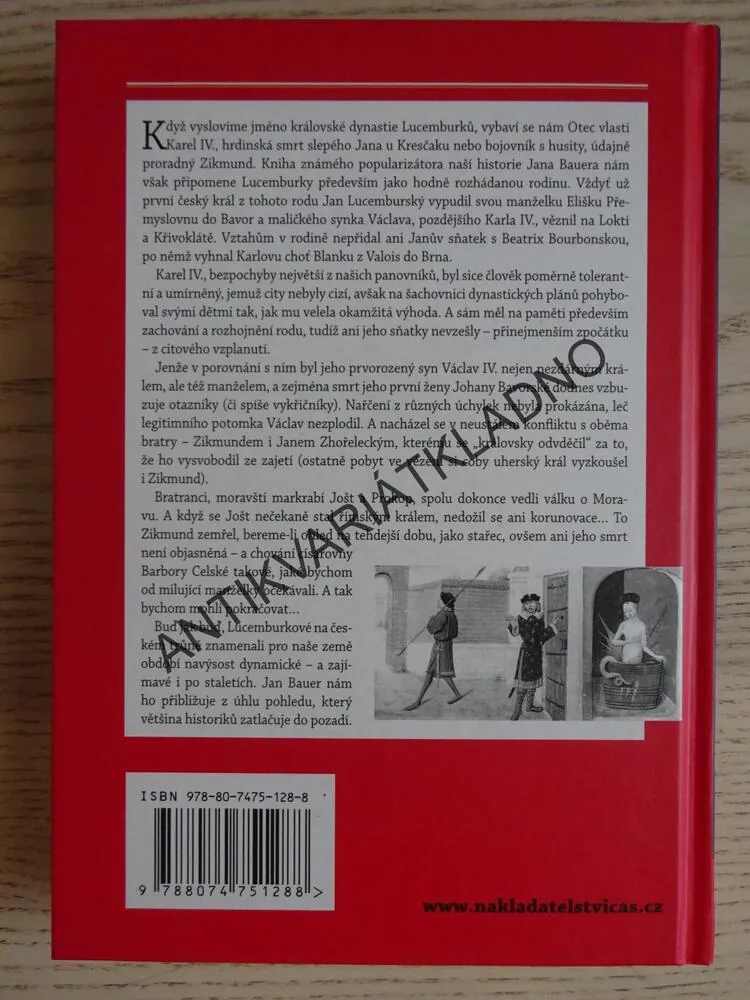 LUCEMBURKOVÉ, ROZHÁDANÁ RODINKA OTCE VLASTI, JAN BAUER, **an