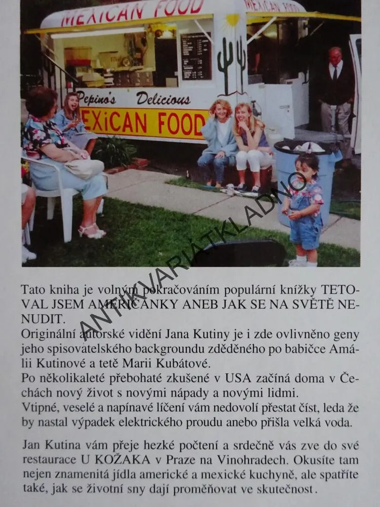 TETOVAL JSEM AMERIČANKY II. ANEB JAK SE NA SVĚTĚ NENUDIT, JAN KUTINA - AUTOGRAM, **an