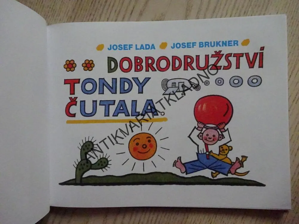 DOBRODRUŽSTVÍ TONDY ČUTALA, JOSEF LADA, JOSEF BRUKNER, **an