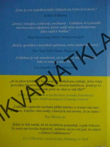 NEBOJTE, PĚŠKY SE DALEKO NEDOSTANE, JOHN CALLAHAN, **an