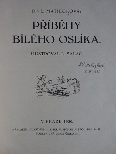 O BÍLÉM OSLÍKU, L. MATIEGKOVÁ, 1930, **an