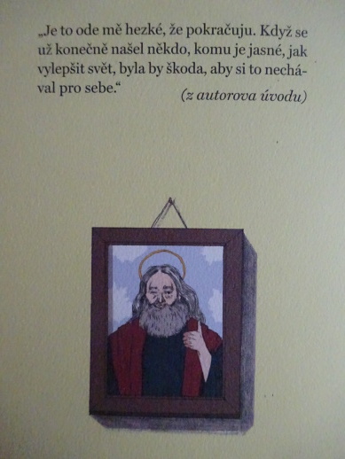 RADY PÁNU BOHU, JAK VYLEPŠIT SVĚT JEŠTĚ LÍP, ALEŠ PALÁN, EVA BARTOŠOVÁ, **an