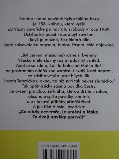 KYTKA BÍLÉHO BEZU, VLASTA JAVOŘICKÁ, **an