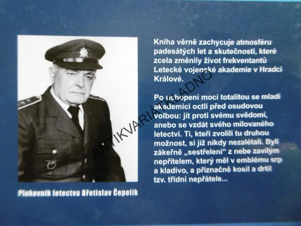 SMETENI Z VÝŠIN, LETEČTÍ VOJENŠTÍ AKADEMICI VZPOMÍNAJÍ, B. ČEPELÍK, **an