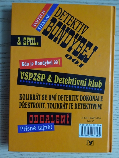 DETEKTIV BONDYBEJ 001 A SPOL., VOJTĚCH STEKLAČ, **an