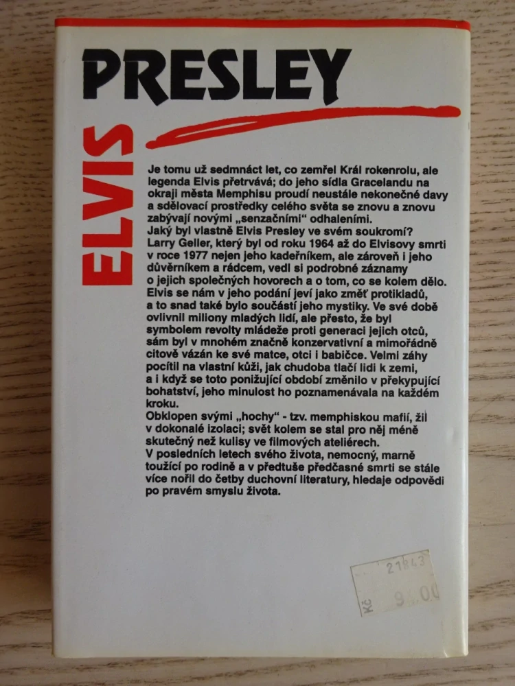 ELVIS PRESLEY, PRAVDIVÝ PŘÍBĚH O JEHO ŽIVOTĚ A SMRTI, LARRY GELLER, **an