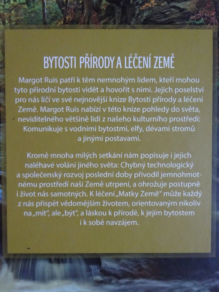 BYTOSTI PŘÍRODY A LÉČENÍ ZEMĚ, MARGOT RUIS, **an