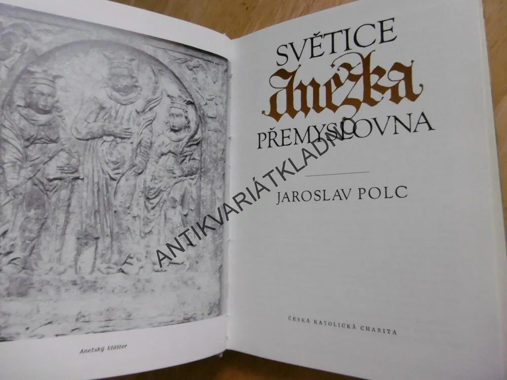 SVĚTICE ANEŽKA PŘEMYSLOVNA, JAROSLAV POLC, **an