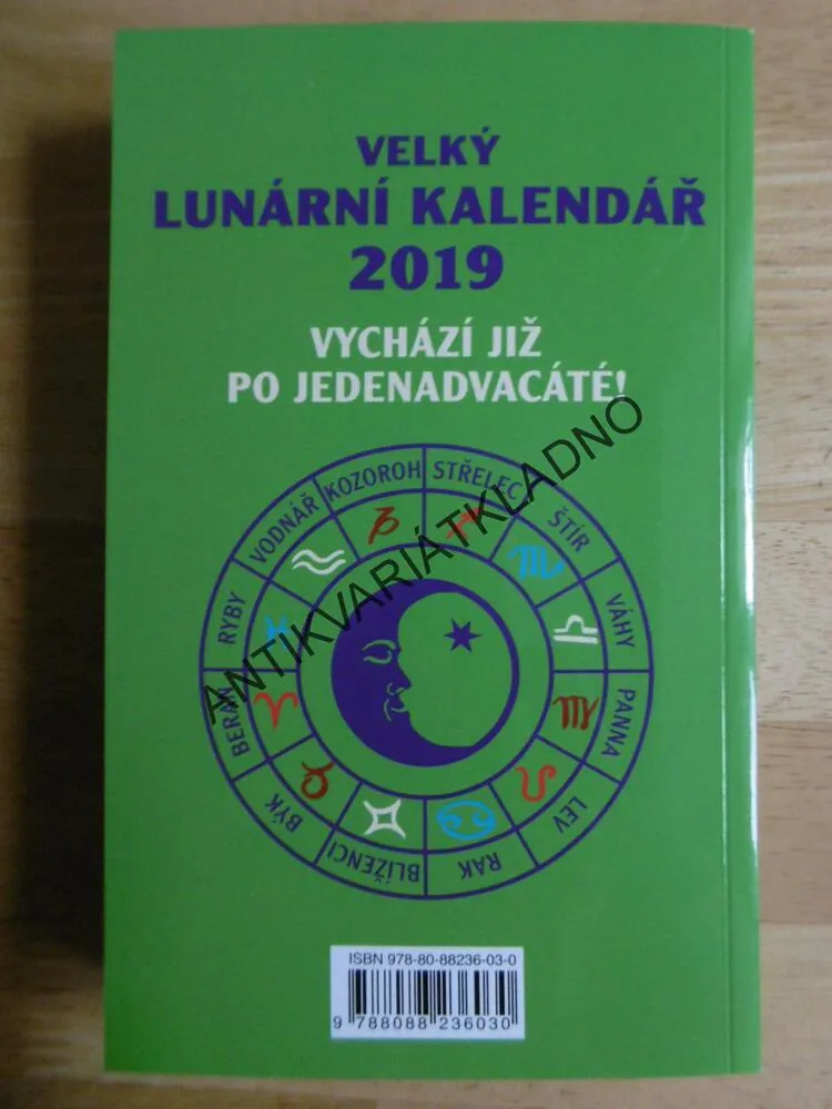 LUNÁRNÍ KALENDÁŘ 2019, ALENA KÁRNÍKOVÁ, HOROSKOPY PRO KAŽDÝ DEN