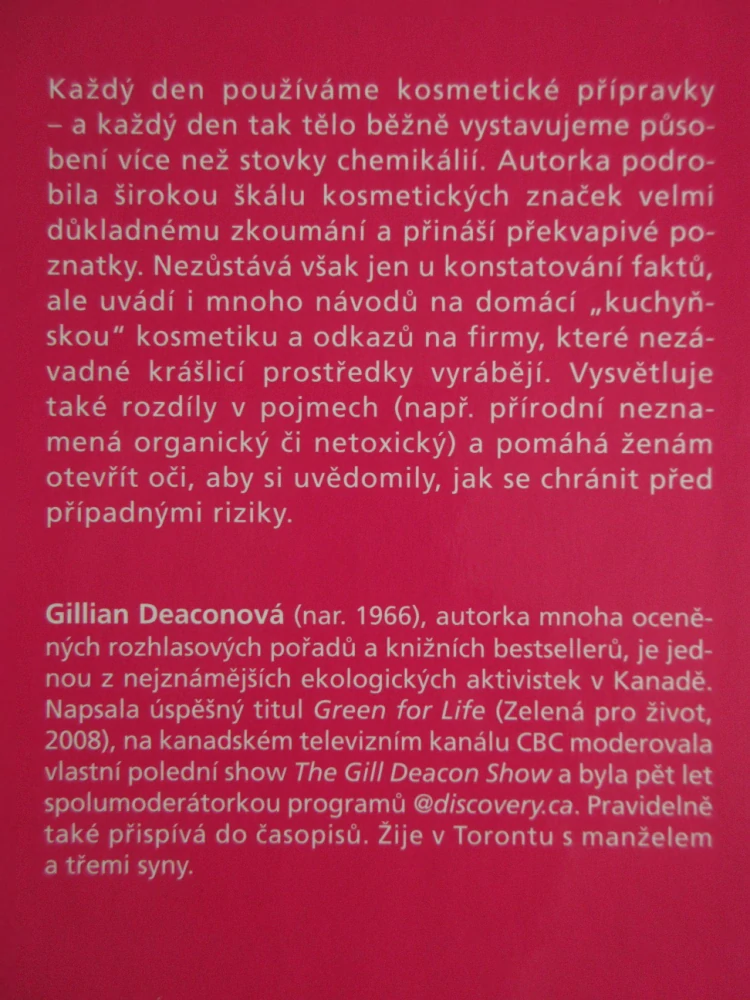 VE RTĚNCE JE OLOVO - PRAVDA O KOSMETICKÝCH PŘÍPRAVCÍCH, GILLIAN DEACONOVÁ, **an