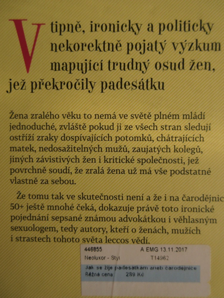 JAK SE ŽIJE PADESÁTKÁM ANEB ČARODĚJNICE NEUPALOVAT, DANIELA KOVÁŘOVÁ, RADIM UZEL, **an