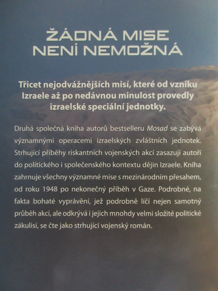 ŽÁDNÁ MISE NENÍ NEMOŽNÁ: NEJSLAVNĚJŠÍ VOJENSKÉ OPERACE, MICHAEL BAR ZOHAR, NISIM MIŠAL, **an