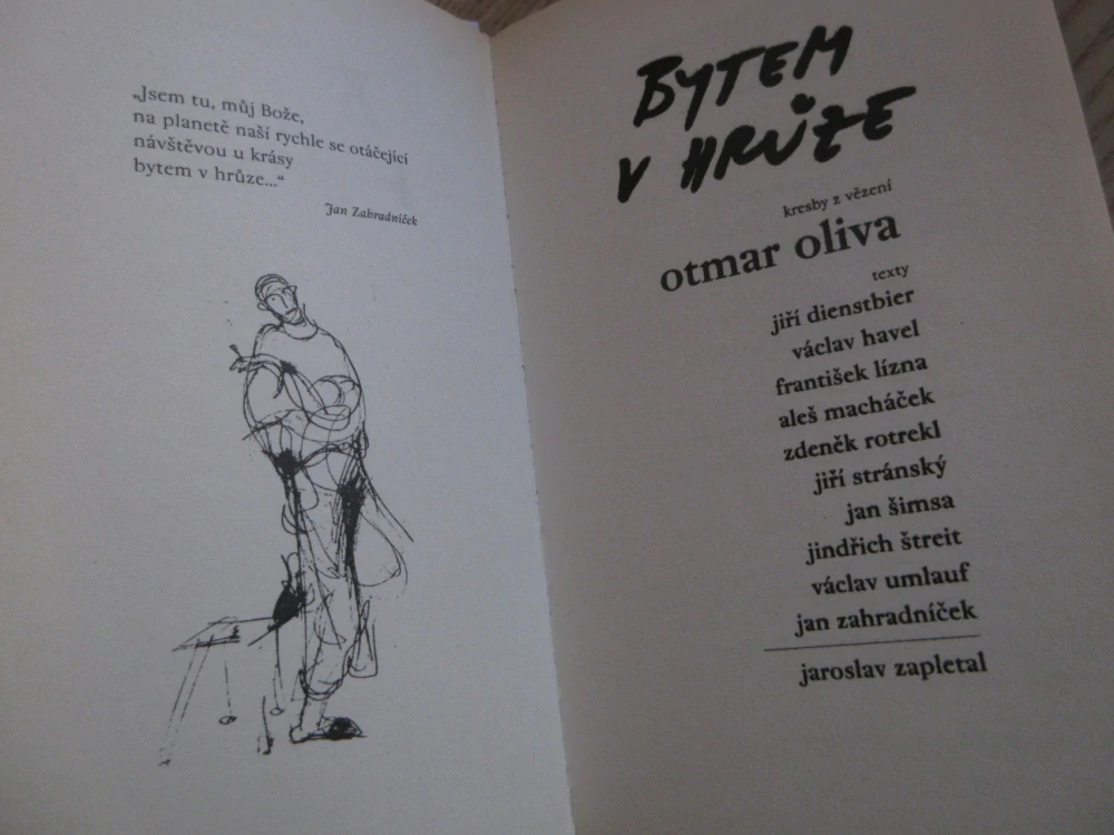 BYTEM V HRŮZE, JIŘÍ DIENSTBIER, VÁCLAV HAVEL A DALŠÍ, **an