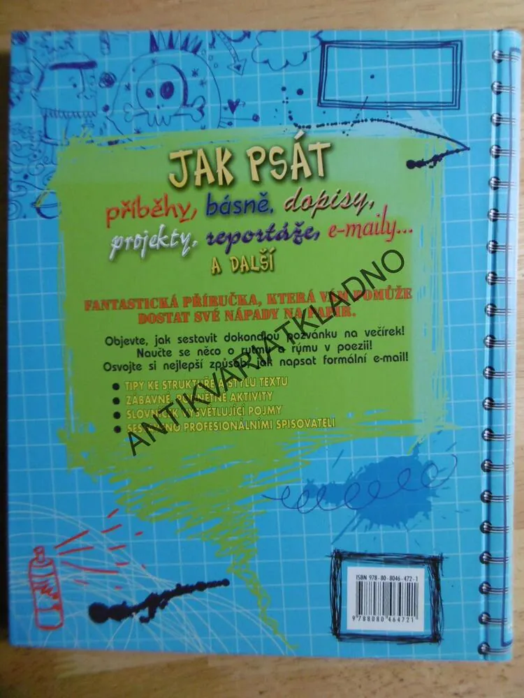 JAK PSÁT PŘÍBĚHY, BÁSNĚ, DOPISY, PROJEKTY, REPORTÁŽE, E-MAILY... A DALŠÍ, **an