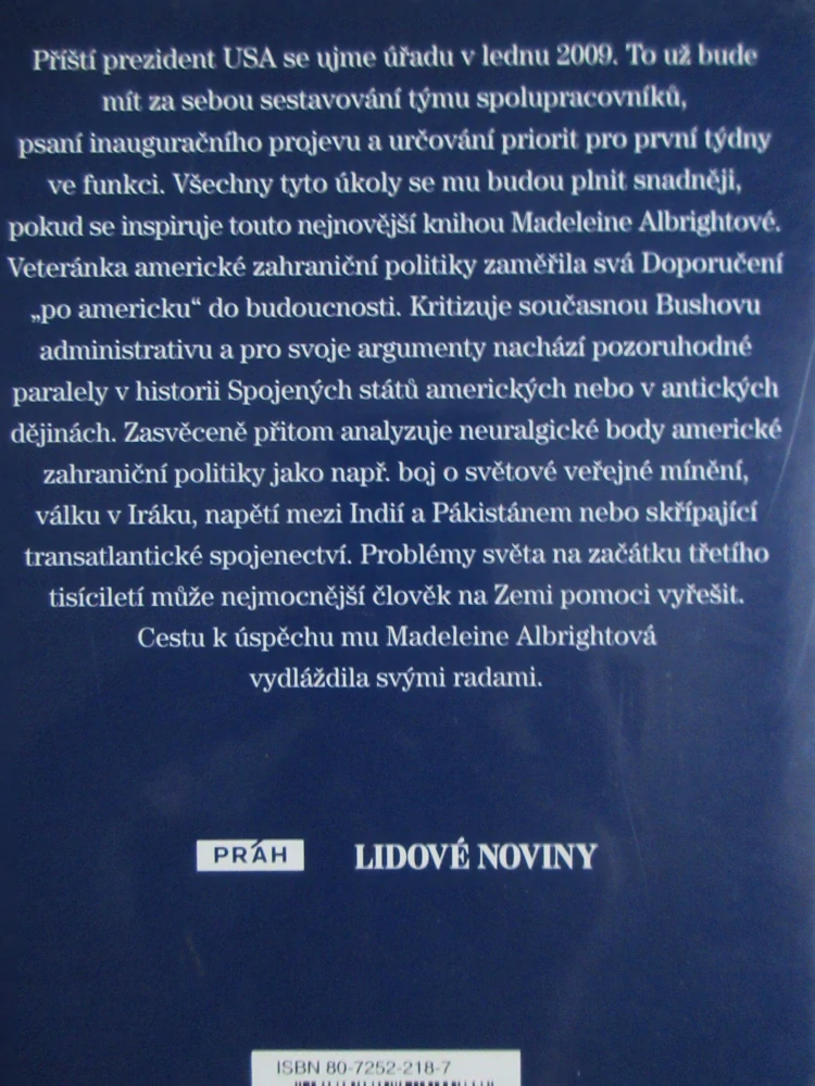 DOPORUČENÍ BUDOUCÍMU PREZIDENTOVI, MADELEINE ALBRIGHTOVÁ, **an