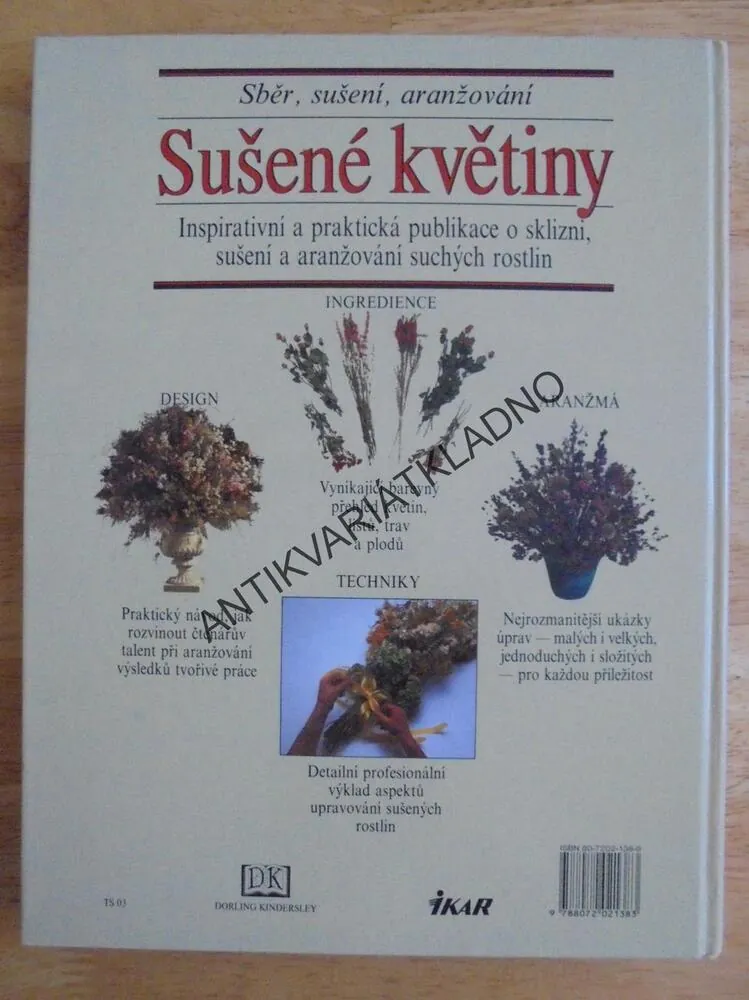 SUŠENÉ KVĚTINY, SBĚR,SUŠENÍ,ARANŽOVÁNÍ, DEKORACE , HOBBY, **an