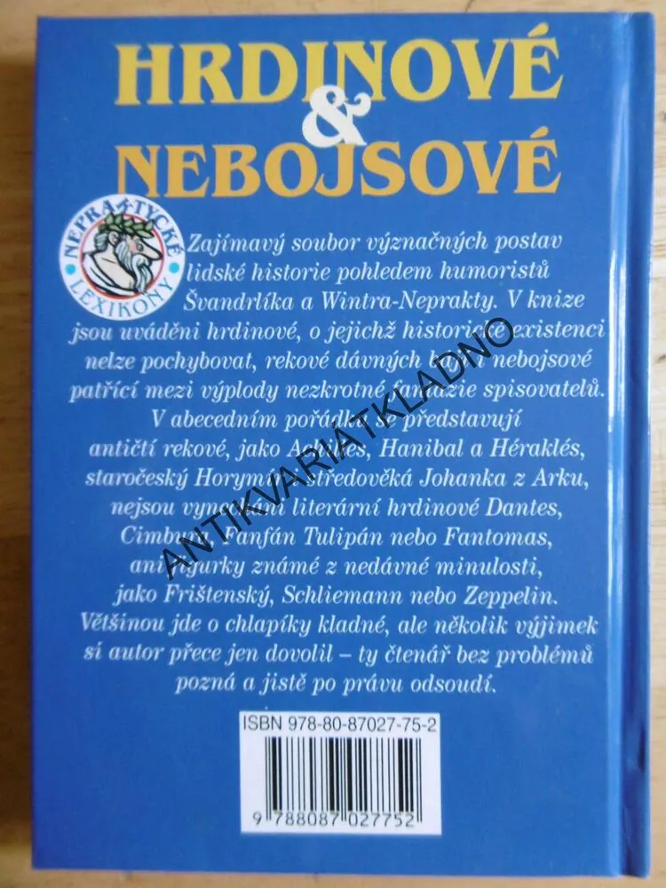 HRDINOVÉ A NEBOJSOVÉ, NEPRAKTA, ŠVANDRLÍK