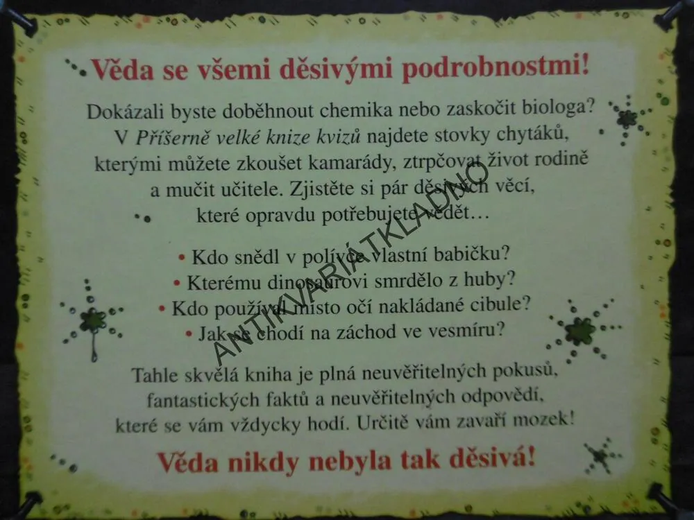 PŘÍŠERNĚ VELKÁ KNIHA KVÍZŮ, DĚSIVÁ VĚDA, **an