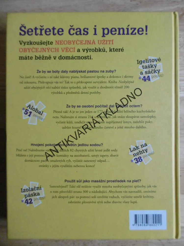 NEOBYČEJNÉ VYUŽITÍ OBYČEJNÝCH VĚCÍ, VÍCE NĚŽ 2000 ZPŮSOBŮ JAK UŠETŘIT ČAS A PENÍZE