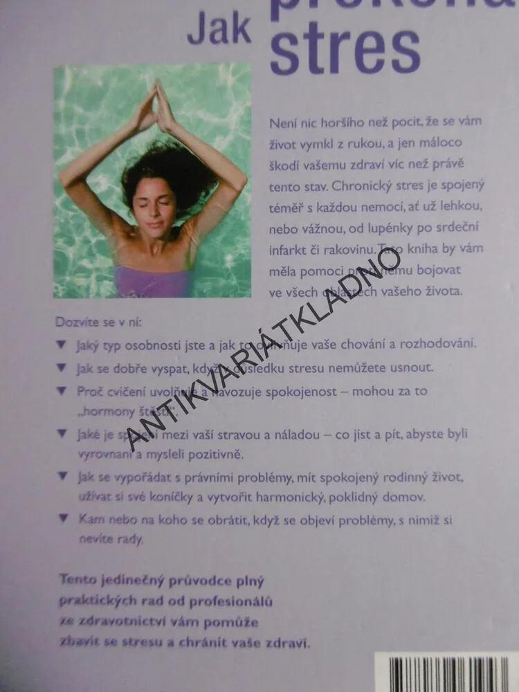 JAK PŘEKONAT STRES, STOVKY DŮMYSLNÝCH ZPŮSOBŮ, JAK SE CHRÁNIT PŘED STRESEM A NAPĚTÍM, **an