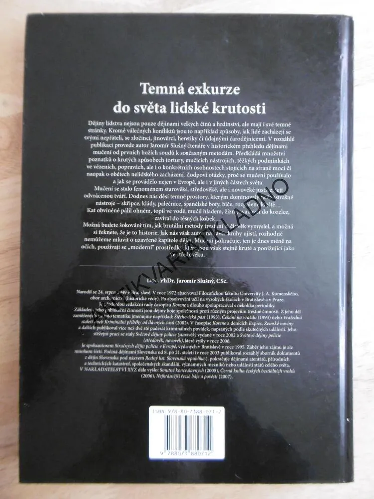 HISTORIE MUČENÍ, JAROMÍR SLUŠNÝ